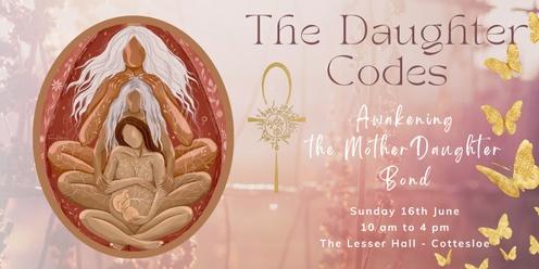 The Daughter Codes - Awakening the Mother/Daughter Bond