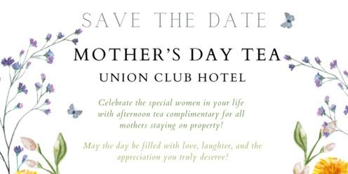 Mother's Day Afternoon Tea at the Union Club Hotel 