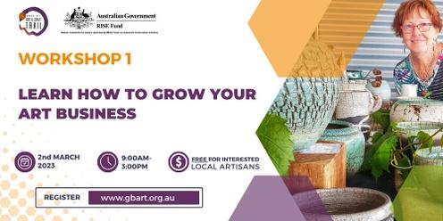 GBART - WORKSHOP 1 - Learn how to grow your  art business