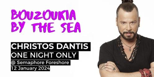 Bouzoukia by the Sea. One night only in Adelaide, Christos Dantis!