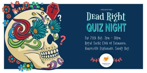 Dead Right Quiz Night Hosted by Palliative Care Tasmania