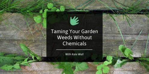 Taming Your Garden Weeds Without Chemicals 🌼