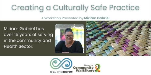 He Kete Rauemi Series - Creating a Cultural Safe Practice