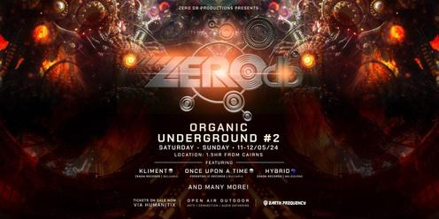 Zero db Productions presents: Organic Underground #2