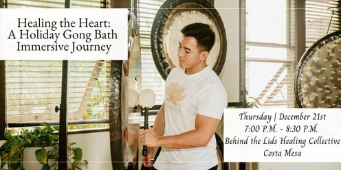 Healing the Heart: A Holiday Gong Bath Immersive Journey + CBD (Costa Mesa)