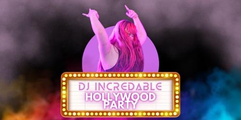 DJ Incredable - Hollywood Party!