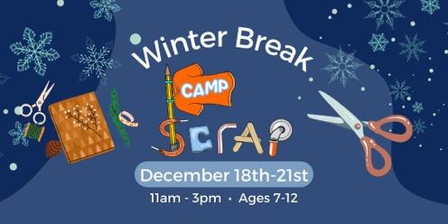 Camp SCRAP: Winter Break! • Mon., Dec. 18 - Thurs., Dec. 21