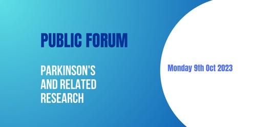 Public Forum: Parkinson's and Related Research