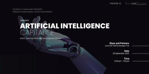 Artificial Intelligence Capitalise | Forever Young Series