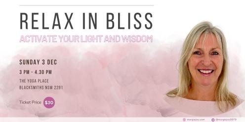 Relax in bliss and activate your light and wisdom