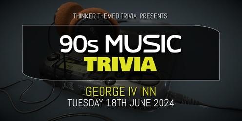90s Music Trivia - George IV Inn