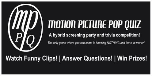 [FREE TRIVIA EVENT] Motion Picture Pop Quiz