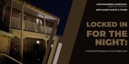 Locked in for the Night: A haunted Sleepover at Gundagai Gaol