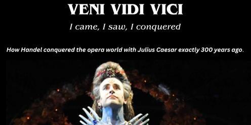 VENI VIDI VICI - Tobias Cole sings Handel