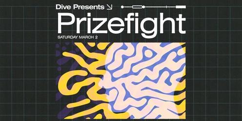 DIVE Presents: PRIZE FIGHT
