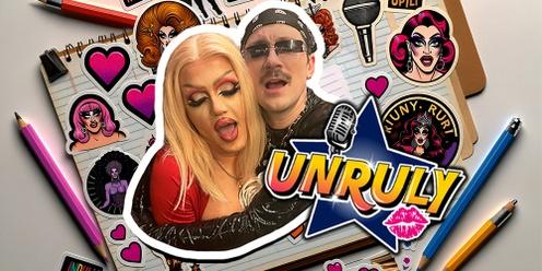 Unruly: standup comedy and drag show