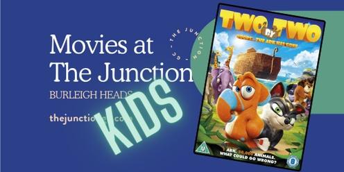 FREE Movies at The Junction - TWO BY TWO (G)