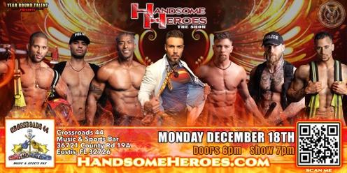 Eustis, FL - Handsome Heroes: The Show: "The Best Ladies' Night of All Time!"