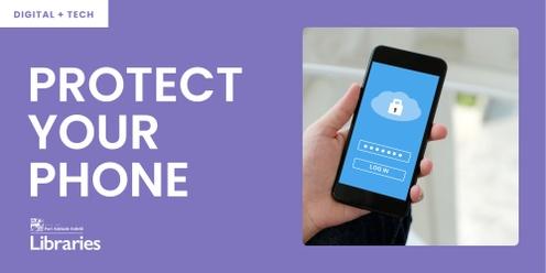 Protect your Phone - Greenacres Library