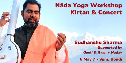 Nāda Yoga of Sound Workshop, Kirtan & Concert with Sudhanshu Sharma - Bondi
