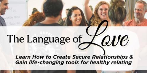 The Language of Love ~ Learn How to Create Secure Relationships & Gain Life-changing Tools for Healthy Relating  | GOLD COAST