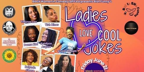BWICLF Presents…Ladies Love Cool Jokes 