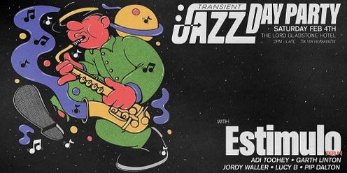 Transient Jazz presents : A Day Party with Estimulo (Berlin)