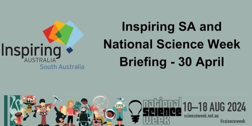 Inspiring SA and National Science Week briefing