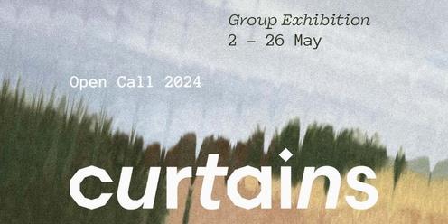 CURTAINS [OPEN CALL 2024] Opening Nights