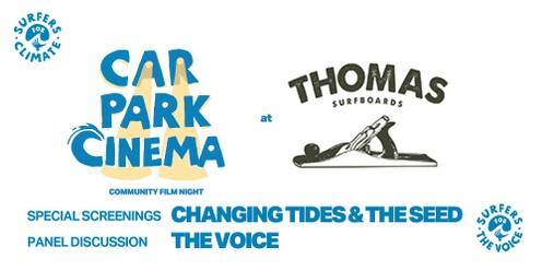 Carpark Cinema - Changing Tides and The Seed at Thomas Surfboards Noosa