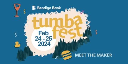 2024 Bendigo Bank Tumbafest Meet the Maker Tasting sessions