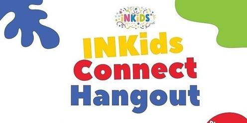 INKIDS Connect Hangout (Boys & Girls) April 2024