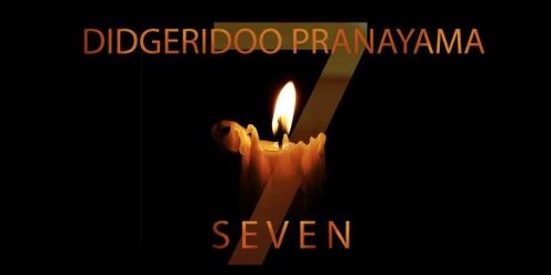 SEVEN - Didgeridoo Pranayama