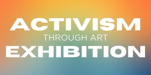 Activism through Art Exhibition