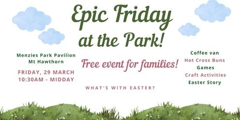 Epic Friday at the Park