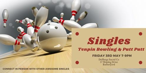 Singles Ten Pin Bowling & Putt Putt
