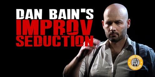 Dan Bain's Improv Seduction