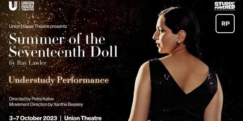 Summer of the Seventeenth Doll Understudy Performance