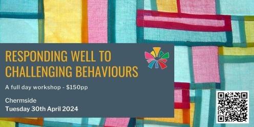 Responding Well to People with "Challenging Behaviour" and its Messages - Brisbane