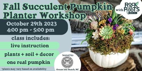 Fall Succulent Pumpkin Planter Workshop at Makai Brewing (Ocean Isle Beach, NC)