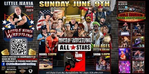 Barnardsville, NC - Micro-Wrestling All * Stars, Show: Little Mania Rips Through the Ring!