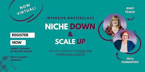 Niche Down & Scale Up Virtual Masterclass