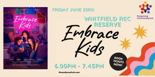 Embrace Kids Movie: Whitfield Rec Reserve