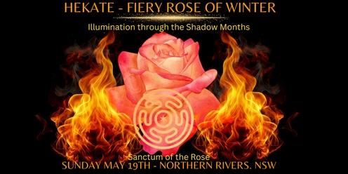 Hekate - Fiery Rose of Winter