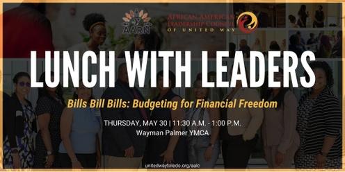 Lunch with Leaders: Bills Bill Bills, Budgeting for Financial Freedom