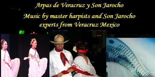 ARPAS DE VERACRUZ Y SON JAROCHO - Live Traditional Harps and Music from Veracruz, MEXICO - A Music and Dance Concert  