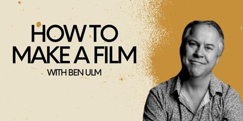 How To Make A Film - Bondiwood