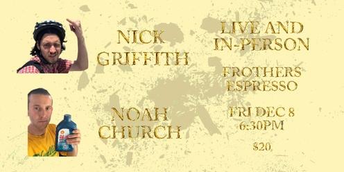 Nick Griffith & Noah Church - Live and In-Person
