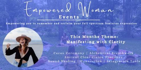 Empowered Woman Events| Manifesting with Clarity | Third Eye Edition | Cacao, Breathwork, Embodied Movement, Sound Healing | July 2023