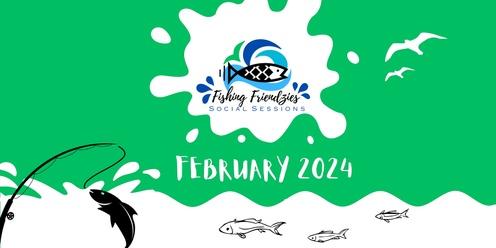 Fishing Friendzies - Social Sessions (FEBRUARY 2024)